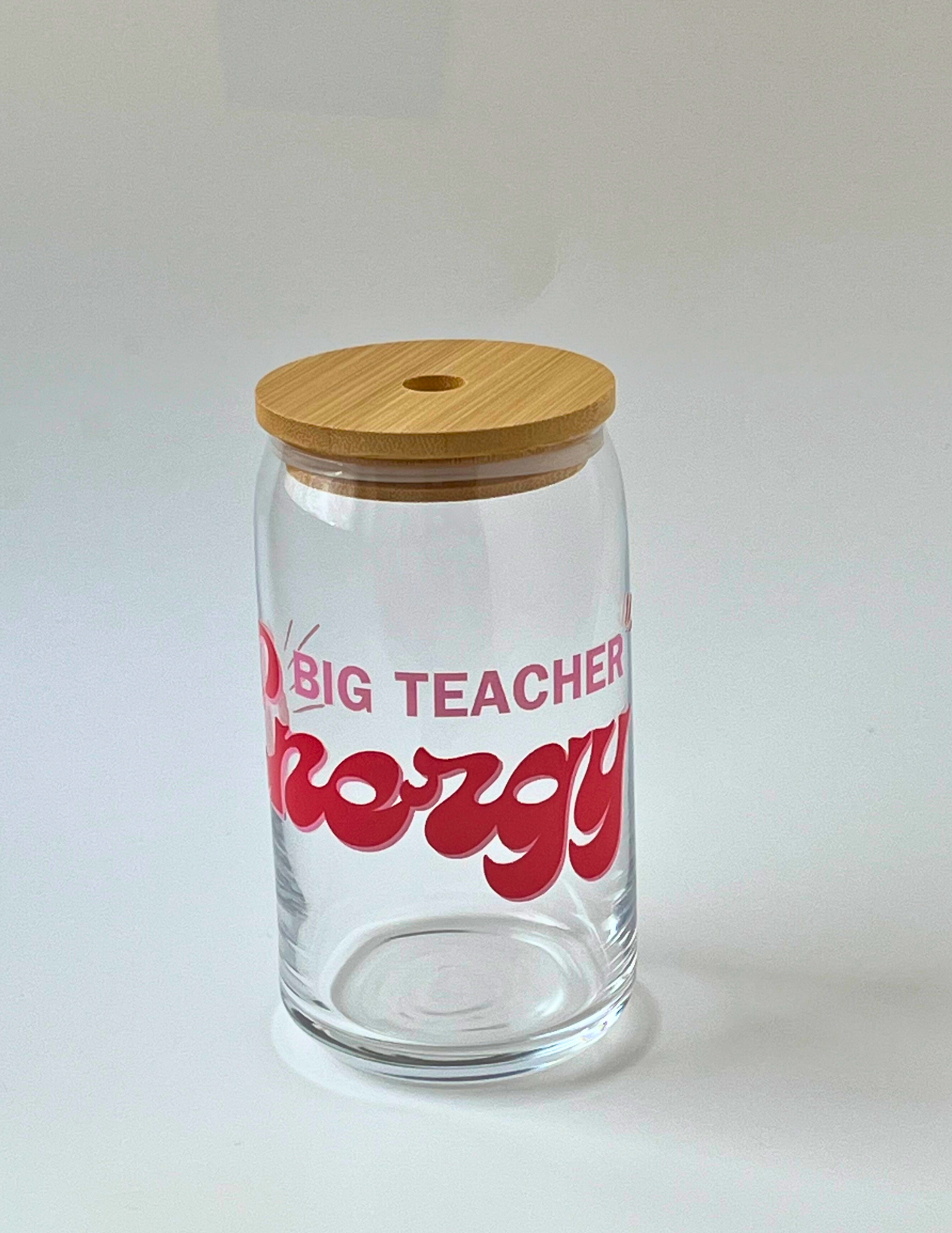 Big Teacher Energy 16 oz. Glass Can